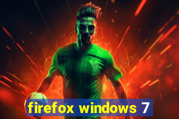 firefox windows 7